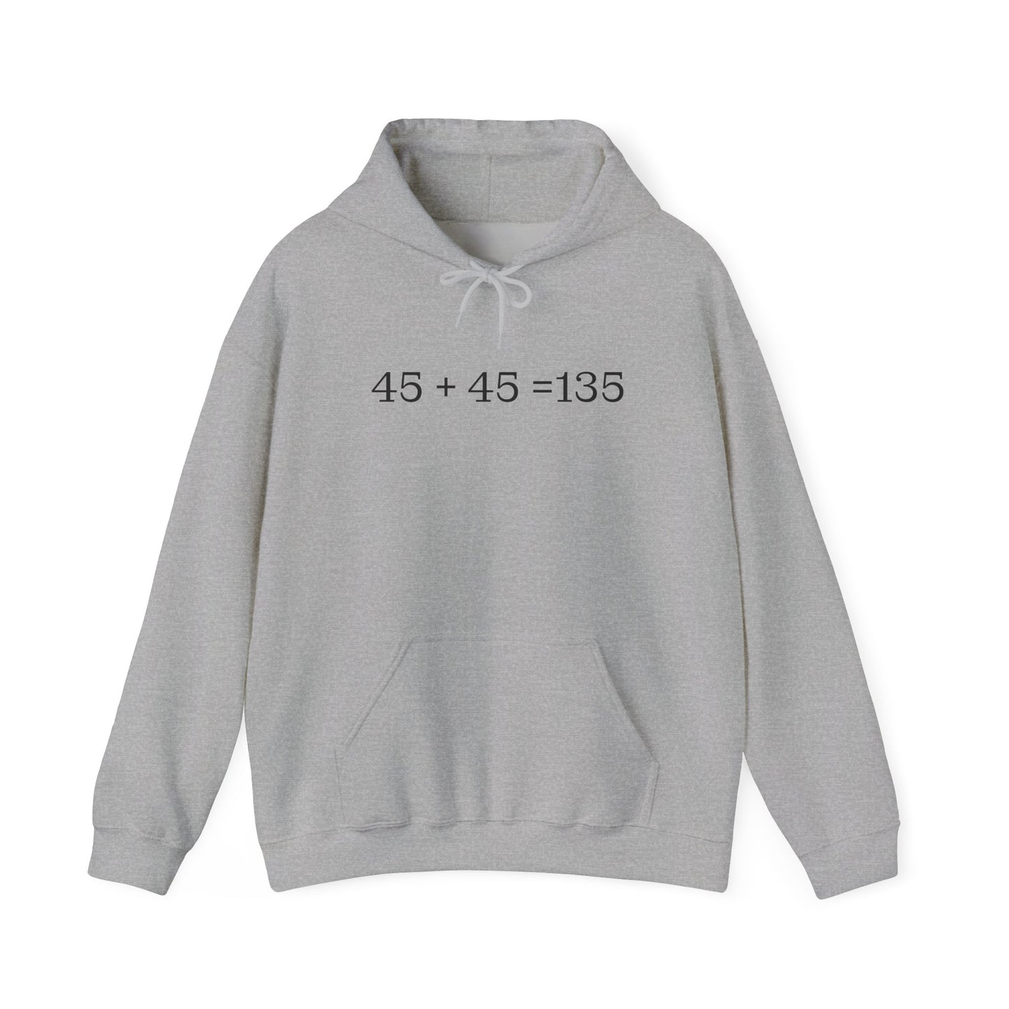 45 + 45 = 135 -  Fitness Hoodie for Fatherhood Enthusiasts