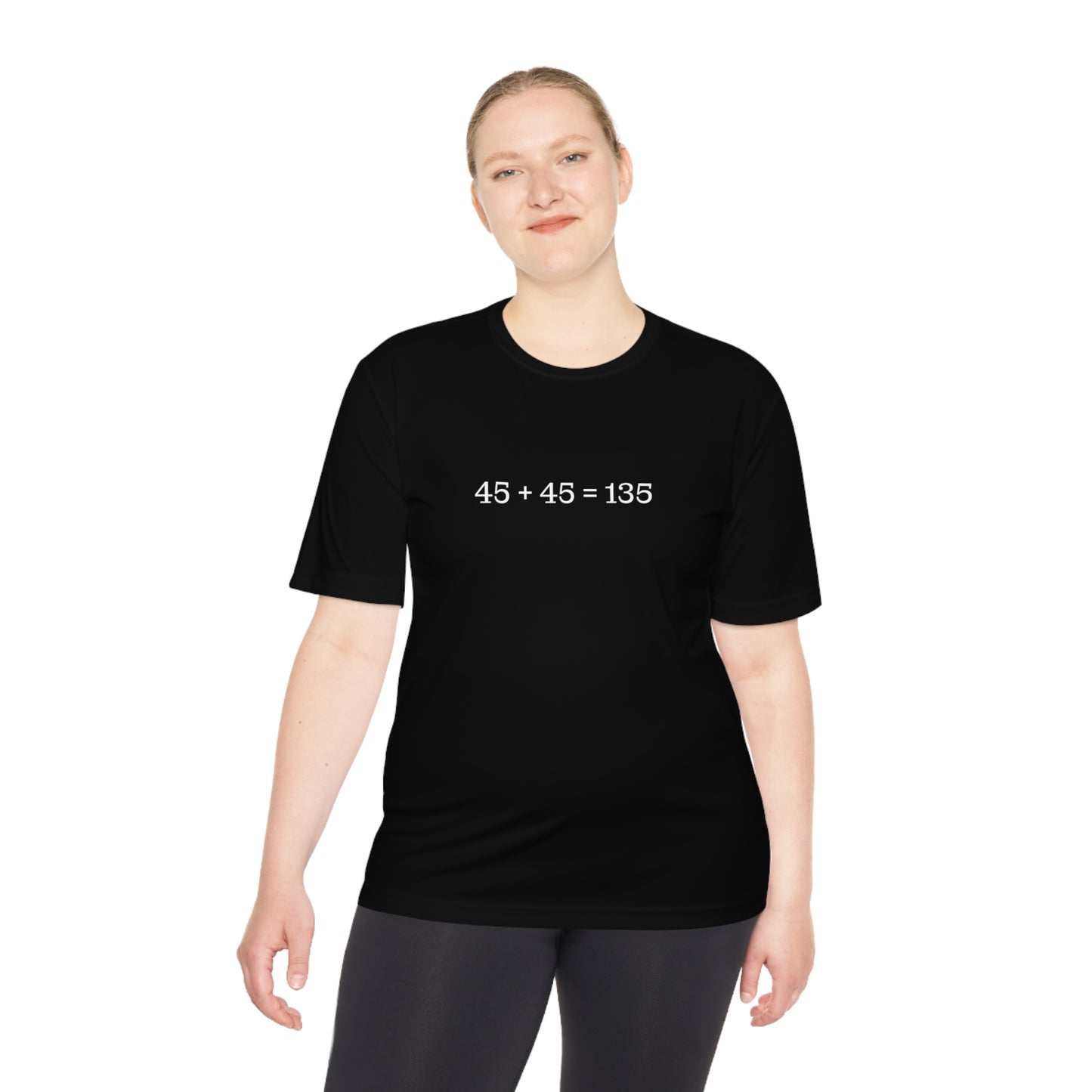 45 + 45 = 135 - Unisex Moisture Wicking Tee