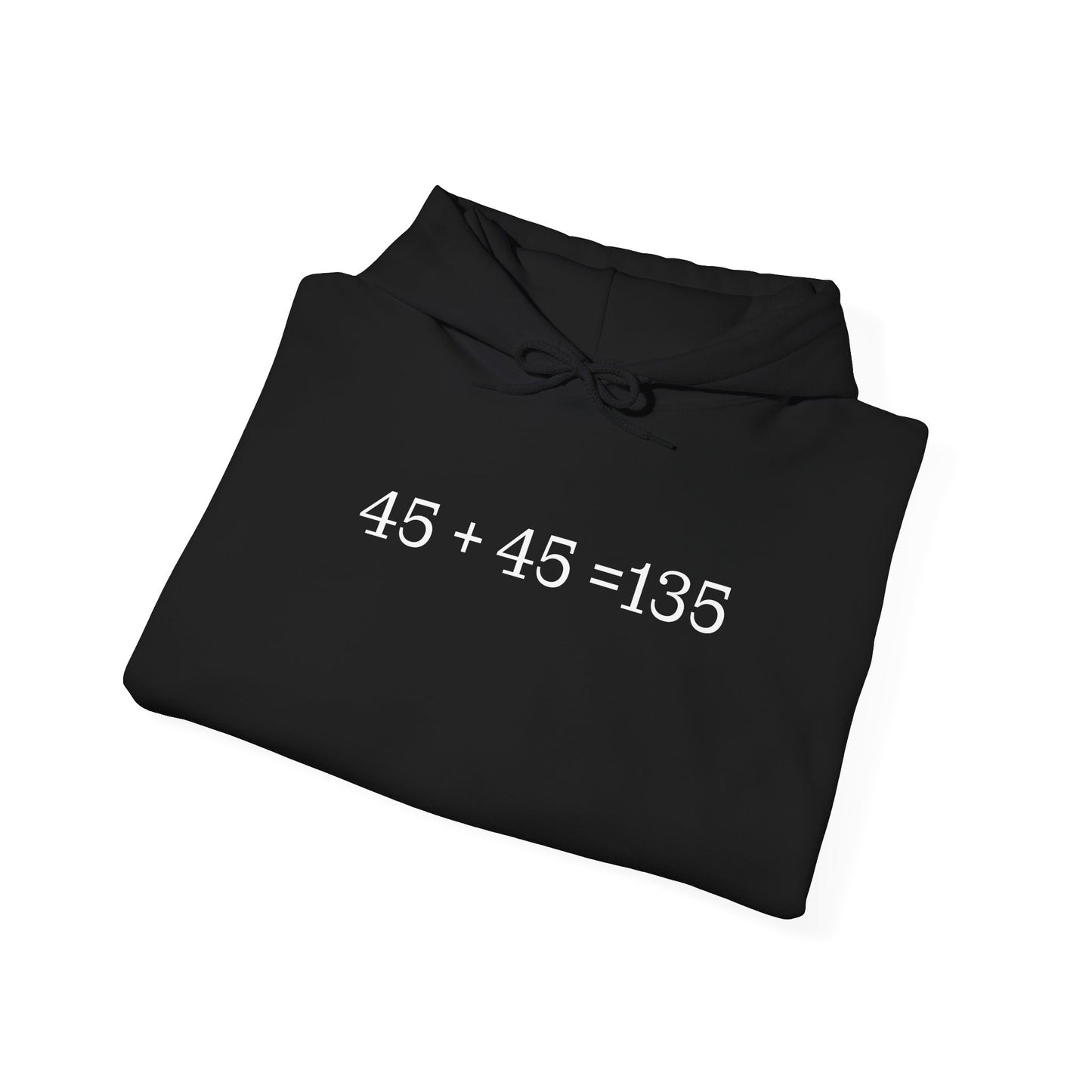 45 + 45 = 135 -  Fitness Hoodie for Fatherhood Enthusiasts