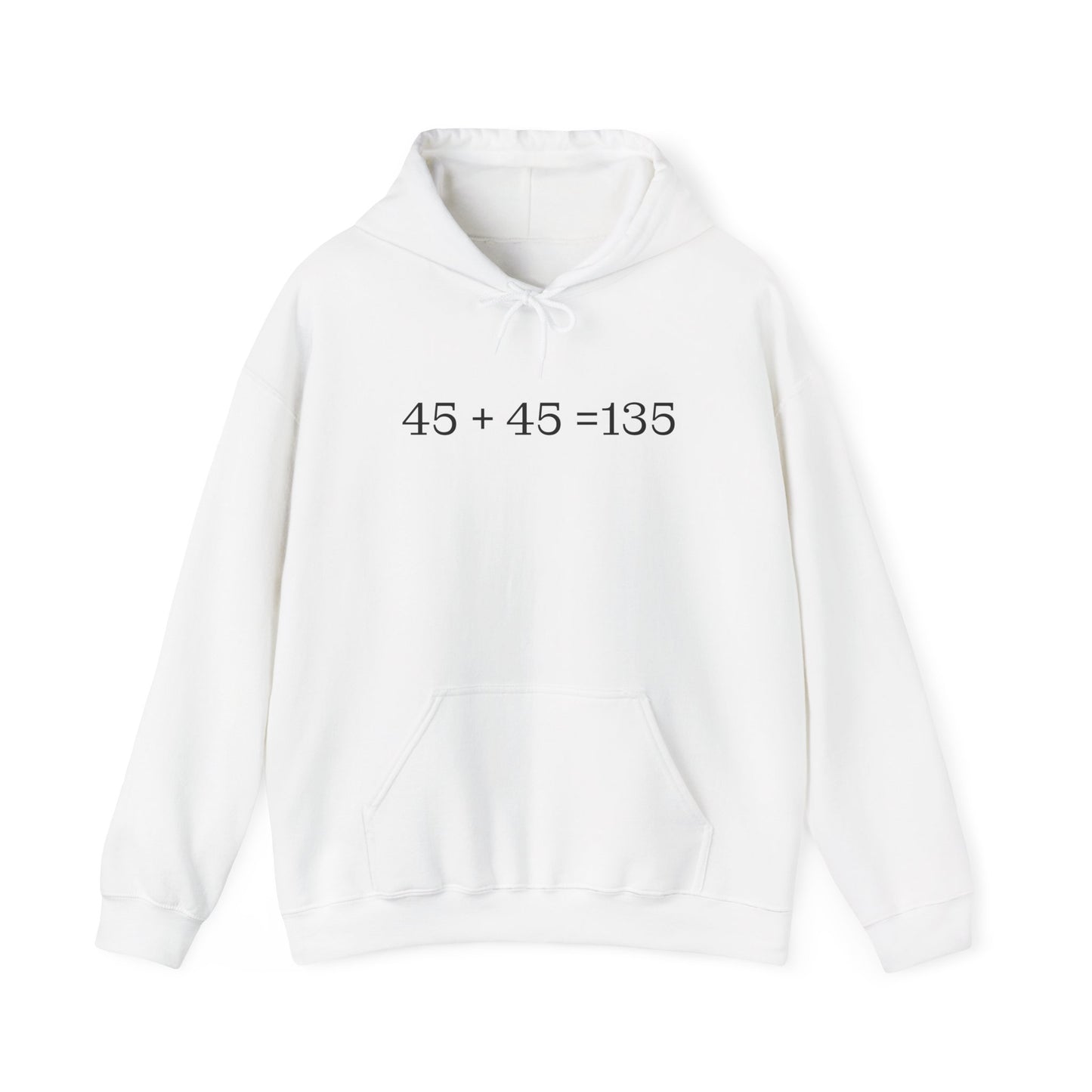 45 + 45 = 135 -  Fitness Hoodie for Fatherhood Enthusiasts