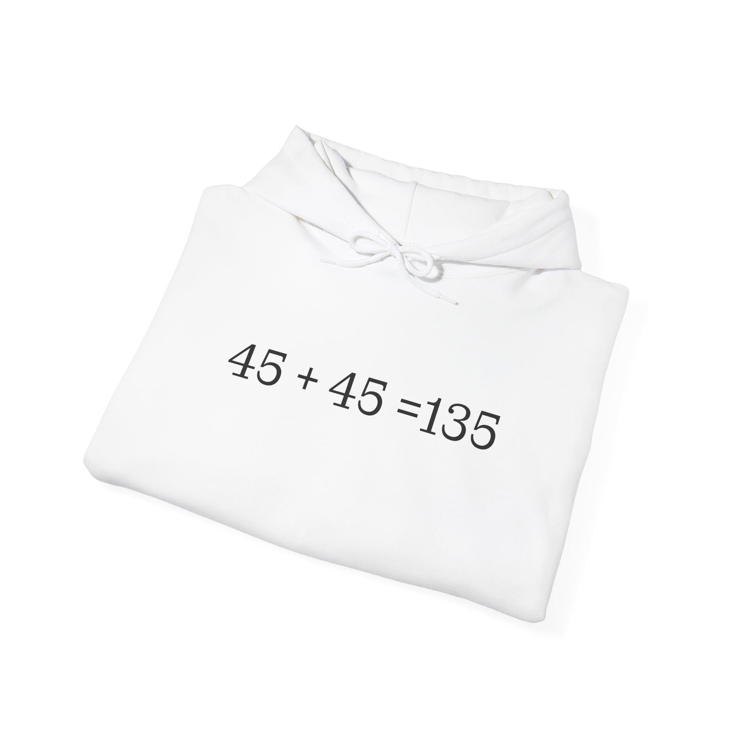 45 + 45 = 135 -  Fitness Hoodie for Fatherhood Enthusiasts